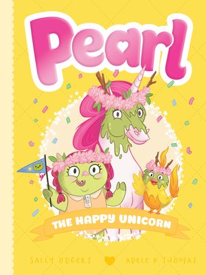 cover image of Pearl The Happy Unicorn